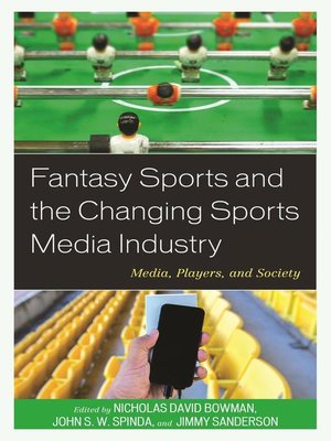 cover image of Fantasy Sports and the Changing Sports Media Industry